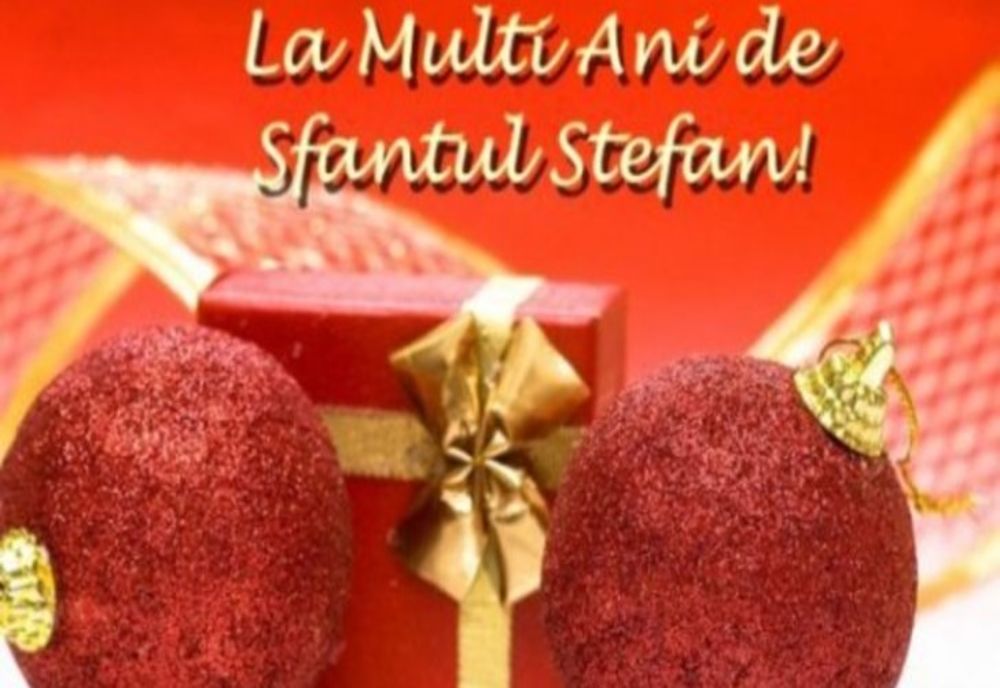 Cele mai frumoase urări, mesaje şi felicitări de Sf. Ştefan